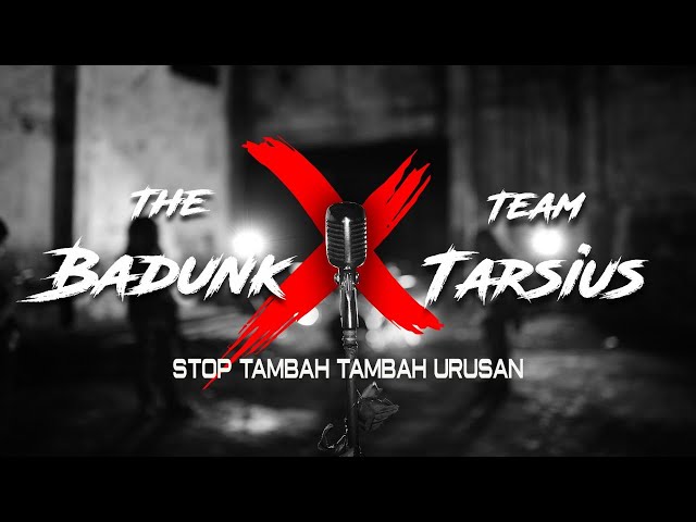 The Badunk - Stop Tambah-Tambah Urusan / Tim Tarsius Anthem  (official music Video) class=