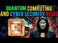 The Impact of Quantum Computing on Cybersecurity and the Emergence of Quantum Hackers