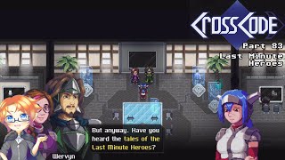 CrossCode, Part 83 - Last Minute Heroes