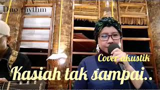 KASIAH TAK SAMPAI Cover akustik #laguminang
