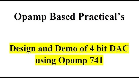 Demo of 4 bit DAC using Opamp 741