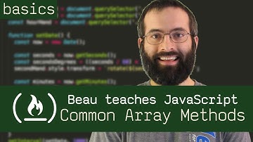 Common Array Methods - Beau teaches JavaScript