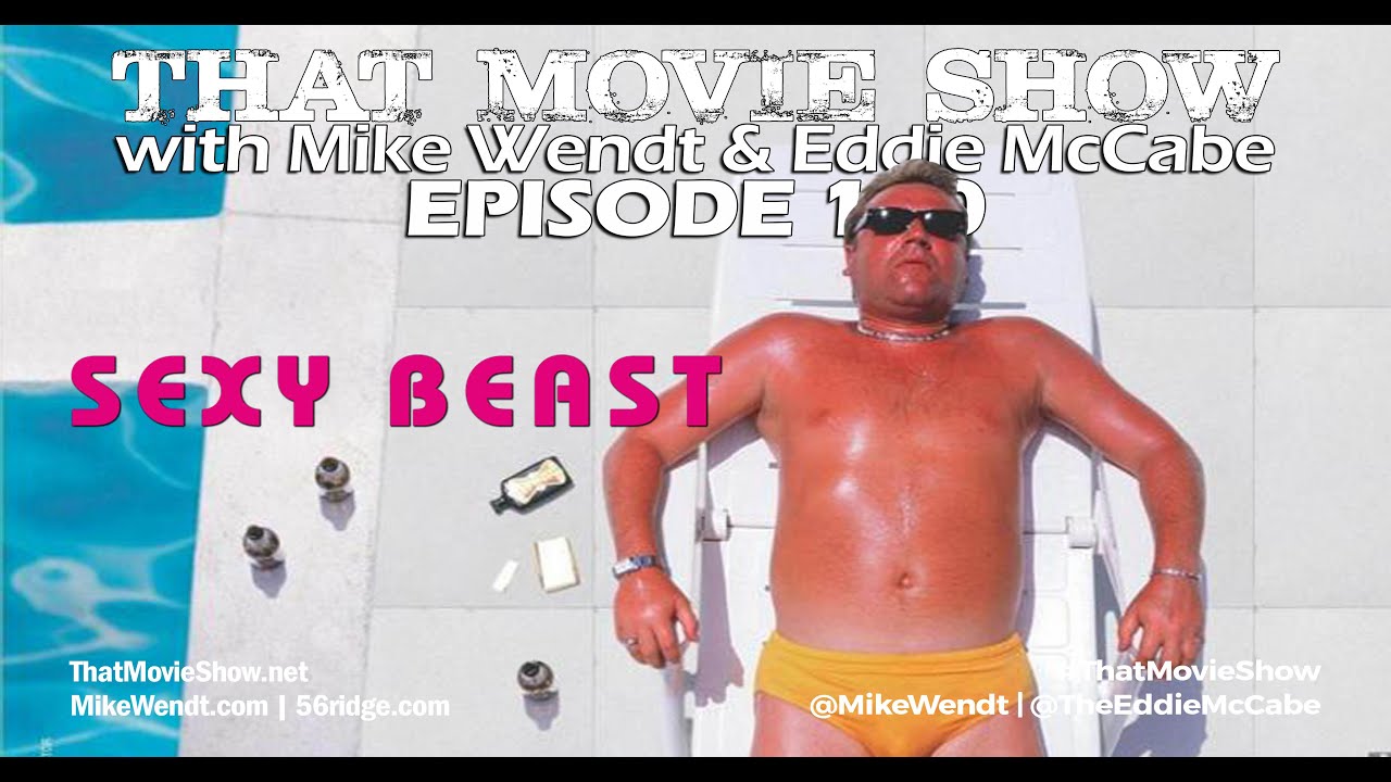 That Movie Show Episode Sexy Beast Youtube