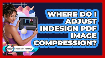 Where Do I Adjust InDesign PDF Image Compression?
