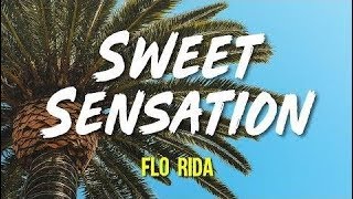 Flo Rida - Sweet Sensation (Lyrics, Video)