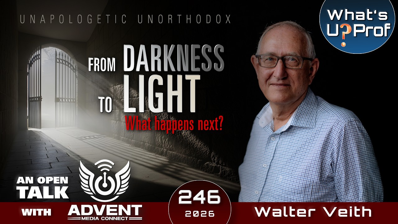 Unapologetically Unorthodox - An Open Talk With Advent Media Connect & Walter Veith WUP 246