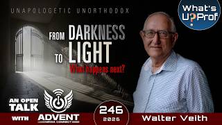 Unapologetic Unorthodox - An Open Talk With Advent Media Connect & Walter Veith WUP 246 Wealth
