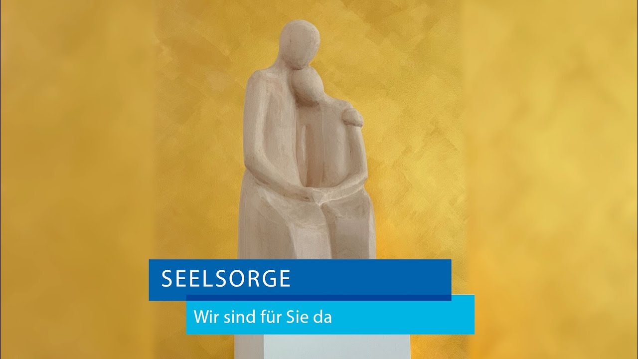 Seelsorge – Wir sind für Sie da