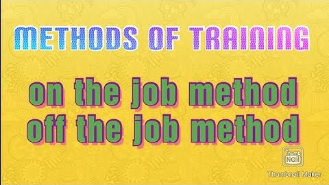 Methods of training (on the job & off the job training) class 12 business studies