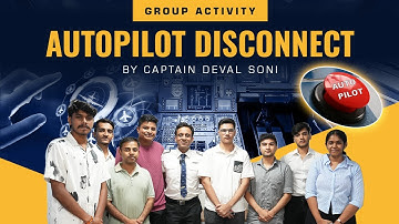 Airline Group Activity on Autopilot Disconnect By Captain Deval Soni