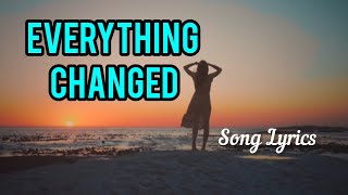 EVERYTHING CHANGED (Lyrics) #englishsongs #englishsonglyrics #everythingchanged