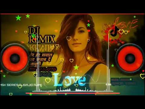 Tere Har Sawal Ka Jawab Tere Har Sawal Ka Jawab Mix Dj Song Boby720