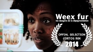 Weex Fur - Les Dangers De La Depigmentation