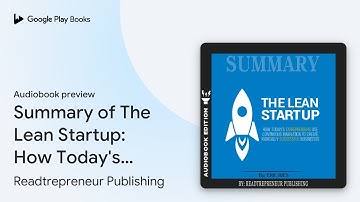 Summary of The Lean Startup: How Today