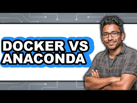 Docker Vs. Anaconda - 2025 Comparison