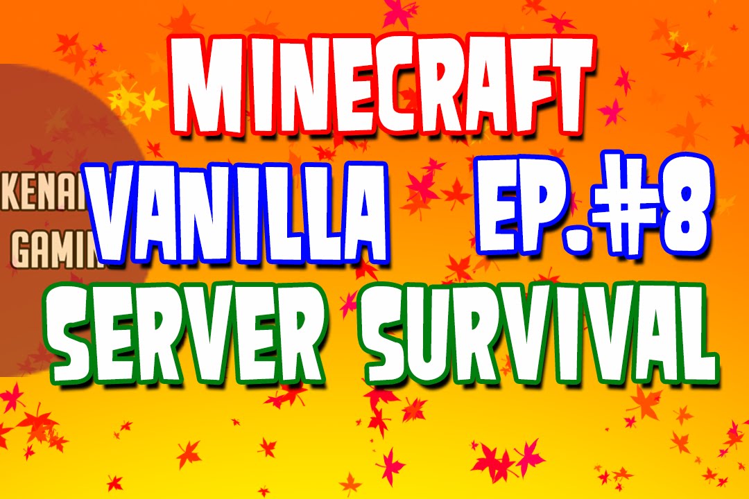 Vanilla Minecraft 1.8 Lets Play Server Survival Ep#8 - YouTube