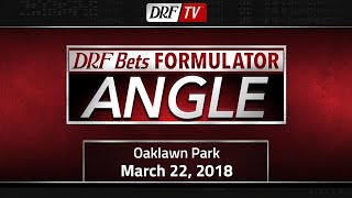 DRF Bets Formulator Angle - Oaklawn Race 2 - March 22nd, 2018