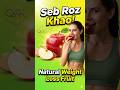 Seb Roz Khao | Weight Loss Natural Fruit | Apple Benefits #shorts
