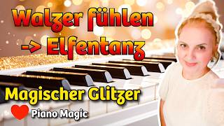 Walzer fühlen statt zählen! ✨ Elfentanz Tutorial #pianolla