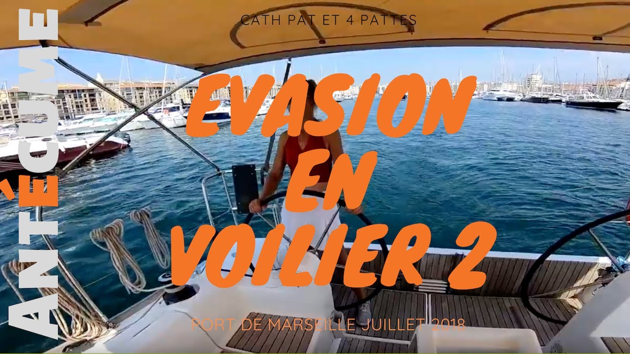 Evasion en voilier Partie 2