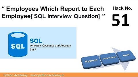 LeetCode 1731 "Employees Which Report to Each Employee" Interview SQL Question with Explanation