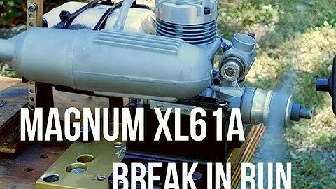 Magnum XL61A A Break In Run
