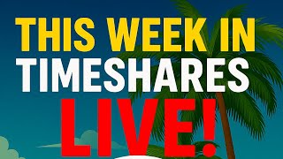 Timeshare Tuesday Recap Live - Week 47 2025!