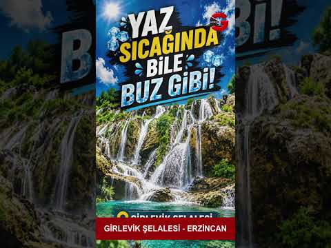 Yaz Sıcağında Bile Buz Gibi! Girlevik Şelalesi • Erzincan
