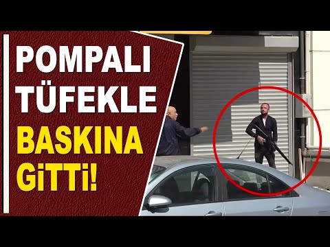 POMPALI TÜFEKLE BASKINA GİTTİ!