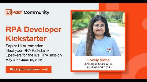 RPA Developer Kickstarter | Day 3: UI Automation and UiPath Selectors with Lovely Sinha
