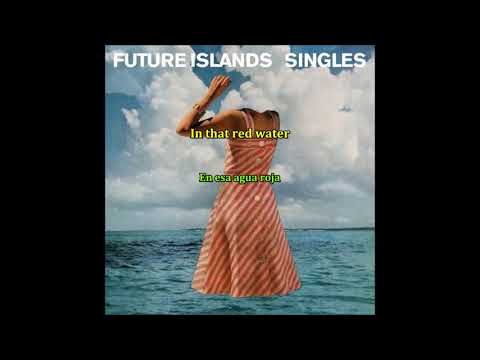 Future Islands - Back in the Tall Grass | Subtitulado Español + Inglés | Lyrics