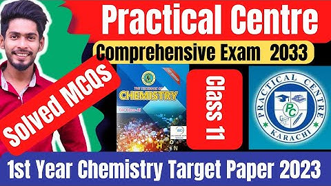 Class 11 Chemistry Practical Center Comprehensive solve 2023 Paper|Practical Center Chem Solved MCQs