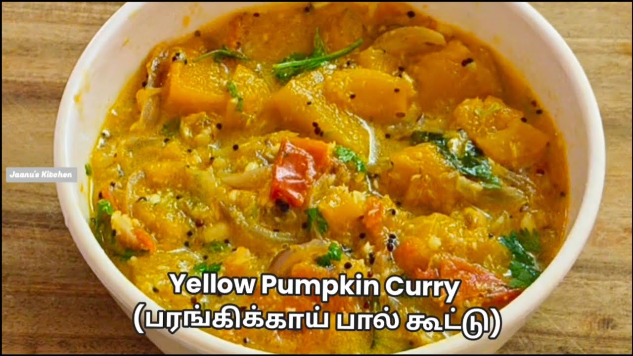 Yellow Pumpkin Kootu Curry/ Parangikai Kootu/ 