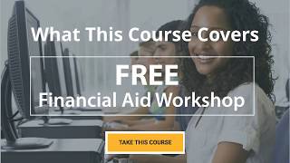 Free Financial Aid Workshop - What This Course Covers