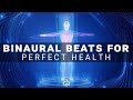 Perfect Health Subliminal: Binaural Beats for Whole Body Regeneration