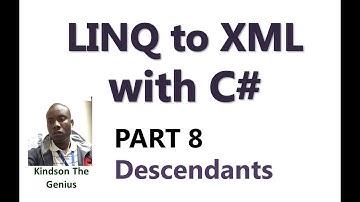 Learn Linq to XML With C# - Part 8:  How to Search Xml File Using Descendants Method