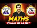 1st Class of MATHS by TARUN Sir || PRAYAS JEE 2.0 2027 Batch🔥