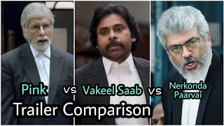 Pink vs Nerkonda Paarvai vs Vakeel Saab | Trailer comparison