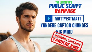 Asmr Kidnapping Yandere Changes His Mind Script Mattyestmatt Va The Lustri Va