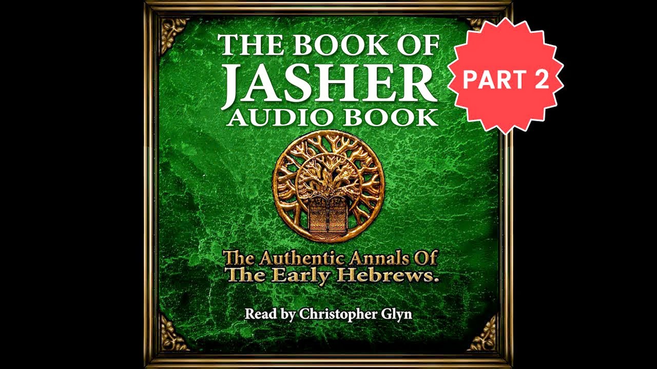 THE BOOK OF JASHER 📜 Complete Audiobook With Text (Part 2) - Read By Christopher Glyn