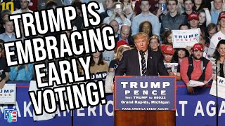 Trump And Republicans Are Finally Embracing Early Voting! Guide
