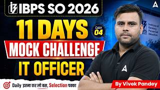 IBPS SO 2026 IT Officer Preparation | 11 Days Mock Challenge | Day 04