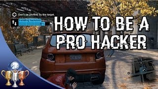 Watch Dogs  Hackification  How to be a Pro Online Hacker with Tips and Tricks