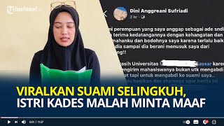 Viralkan Suami Selingkuh dengan Mahasiswi KKN, Istri Kades Malah Minta Maaf, Sempat jadi Korban KDRT