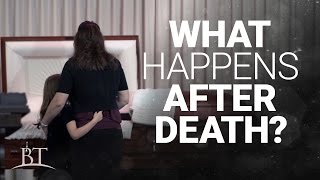 Beyond Today -- What Happens After Death