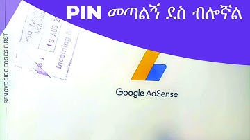 Understanding the address verification process (PIN) for AdSense  በኣንድ ወር መጣልኝ ደስ ብሎኛል ።