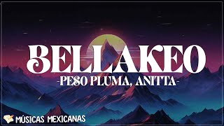 BELLAKEO - Peso Pluma, Anitta (Letra/Lyrics)