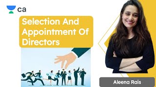 Selection and Appointment Of Directors | CA Final Exam | CA Aleena Rais