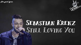 Video thumbnail of "Sebastian Krenz - Still Loving You (Lyrics) - The Voice of Germany 2021 | Blinds"