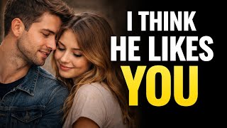8 Body Language Signs He Secretly Likes You